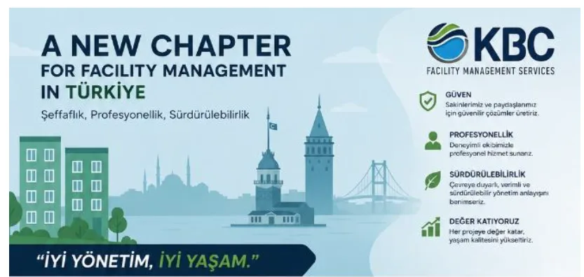 KBC Facility Management Services: Türkiye'de tesis yönetiminde yeni bir dönem. Güven, profesyonellik, sürdürülebilirlik. İyi yönetim, iyi yaşam.